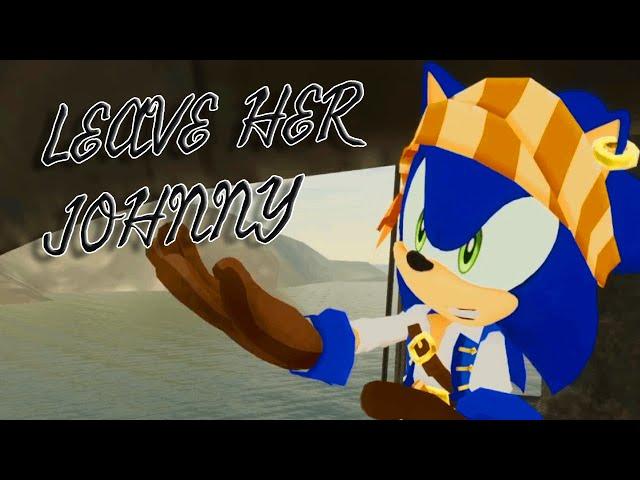 Pirate Sonic sings Leave her johnny