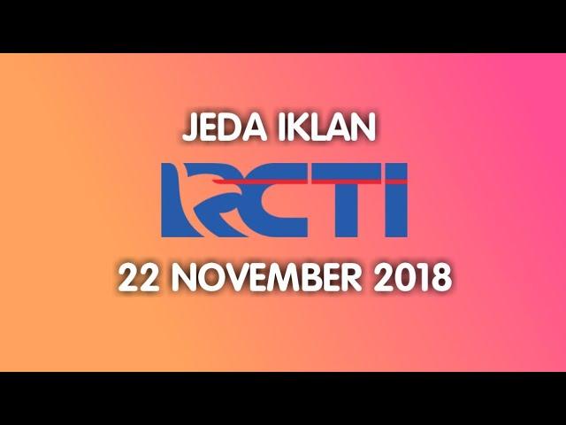 Jeda Iklan RCTI (22 November 2018) [FULL]