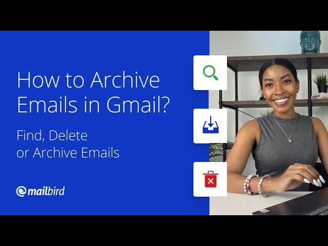 How to Archive Emails in Gmail: Find, Delete or Archive Emails