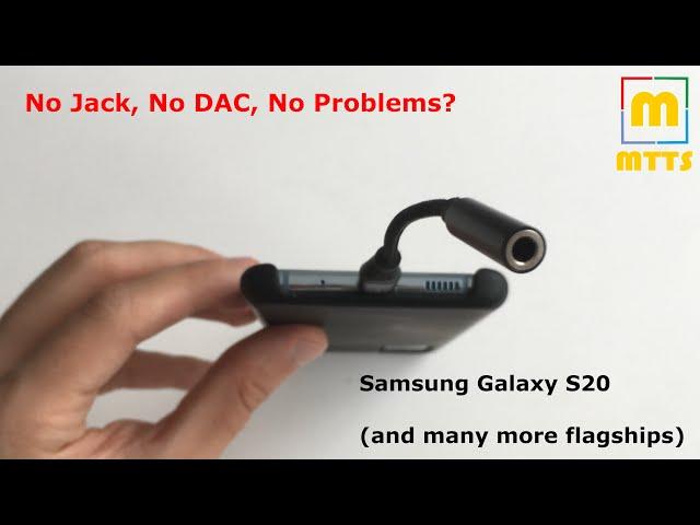 Samsung Galaxy S20 - No Jack, No DAC, No Problems?