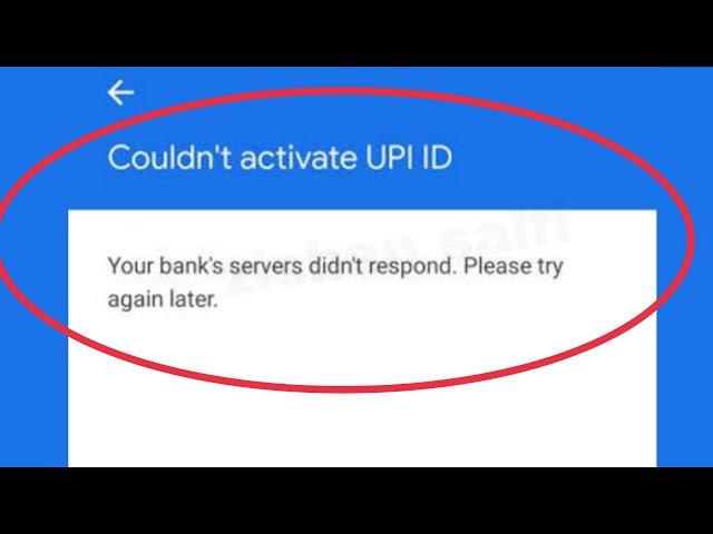 GPay Fix Your bank's servers didn't respond. Please try again later problem in Google Pay