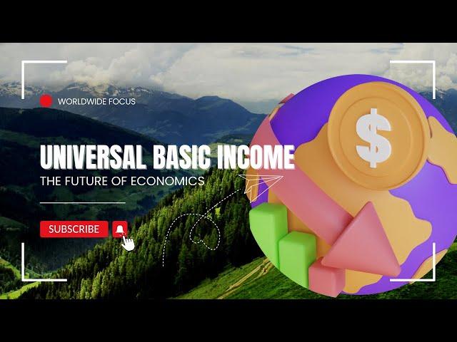 The Government Will Pay You For Nothing ; Universal Basic Income - Economics Explained