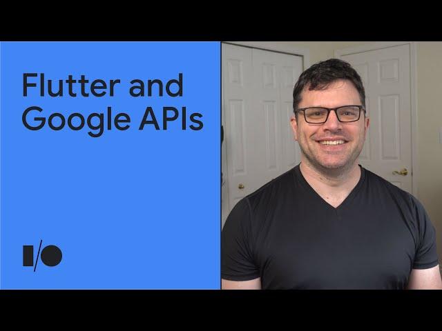 Power-up your Flutter app with Google APIs | Session