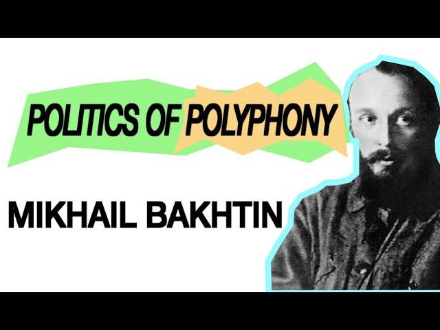 Three Minute Thought: Mikhail Bakhtin on Polyphony