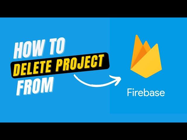 How to Delete project in Firebase | Remove Project from Firebase