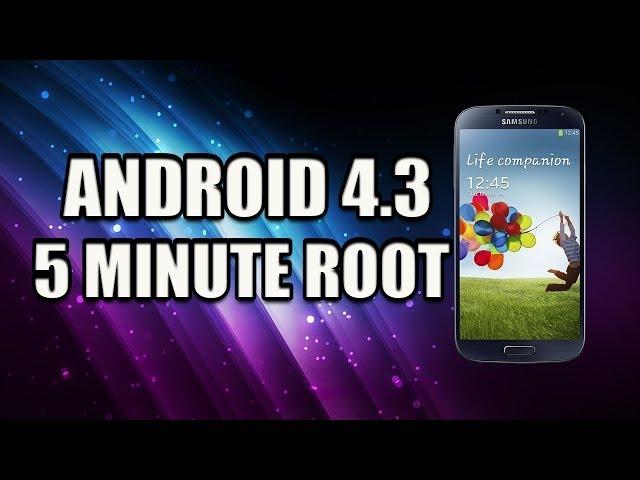 SAMSUNG GALAXY S4 - ANDROID 4.3 - 5 MINUTE ROOT!