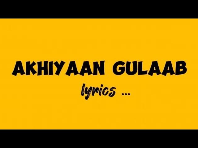 akhiyaan gulaab song lyrics