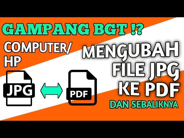 TANPA APLIKASI !? Mengubah File JPG Menjadi PDF Menggunakan HP/Computer