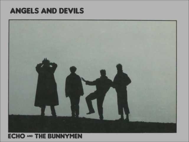 Angels and Devils by Echo and the Bunnymen 1984