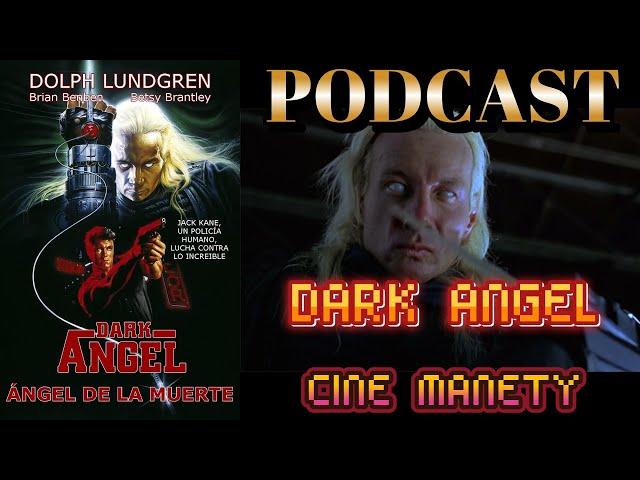 DARK ANGEL "ÁNGEL DE LA MUERTE" (PODCAST)  DOLPH LUNDGREN Y MATTHIAS HUES