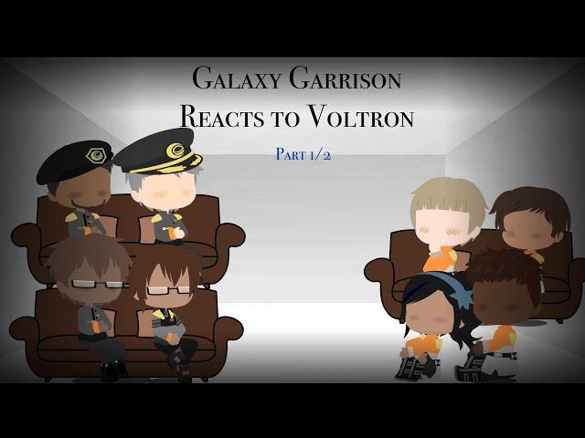 Galaxy Garrison Reacts to Voltron | 1/2 | Too Many Fandoms