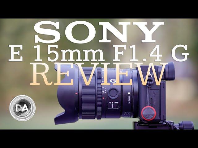 Sony E 15mm F1.4 G Wide Angle Prime Review DA