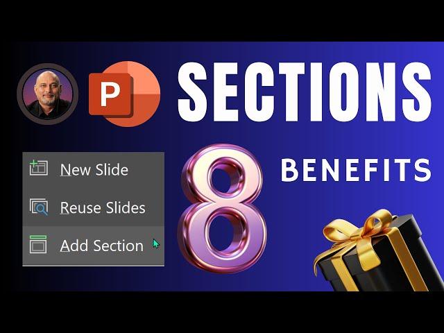 PowerPoint Sections - 8 Benefits