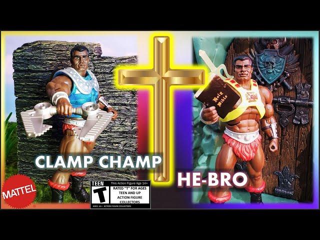 Clamp Champ & He-Bro Custom Review MOTU Classics