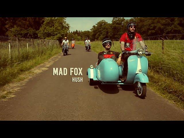 MAD FOX - Hush (Official Music Video)