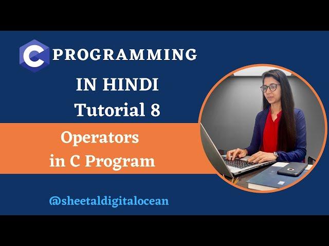 Operators in C | Programming in C | C Language Tutorial 8 #coder #codewithsheetal