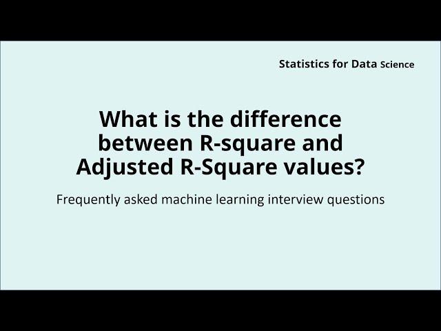 What is the difference between R-square and Adjusted R-Square values? | Machine Learning Interview