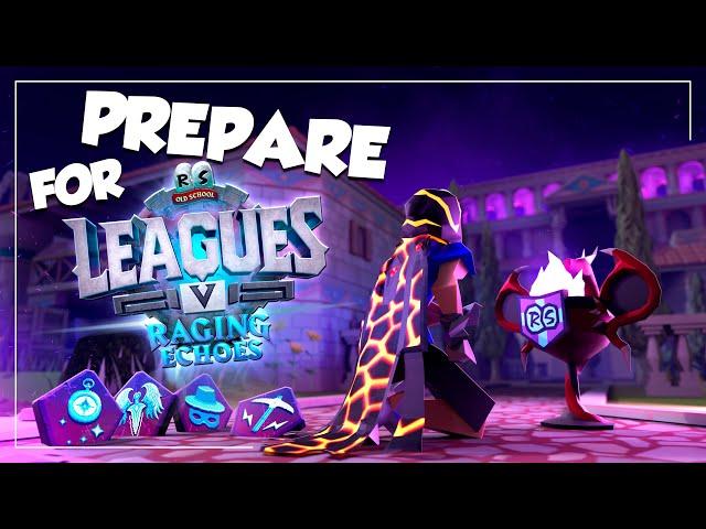 Prepare For Leagues 5 - EVERYTHING You Need To Know