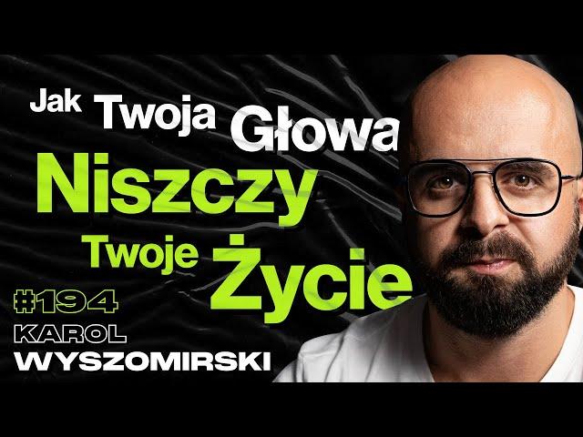 #194 Odp*erdol Się Od Siebie, Jak Pokonać Prokrastynację? Neurohacking, Dieta - Karol Wyszomirski