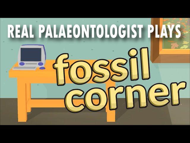 Palaeontologist Plays: Fossil Corner