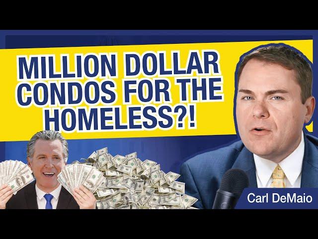 Democrats Want $1 Million Condos for the Homeless!