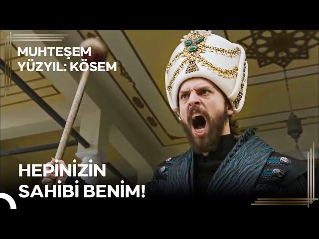 Sultan Murad'ın Saltanatı 'Ben Ki Allah'ın Gölgesi Sultan Murad Han!' | Muhteşem Yüzyıl: Kösem