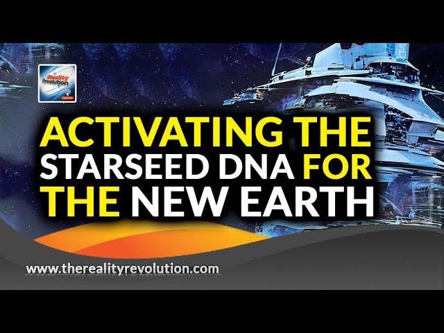 Activating Your Starseed DNA And The New Earth