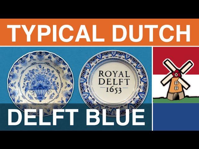 Typical Dutch: "Delfts Blauw" (Delft Blue, Delftware or Delft Pottery)