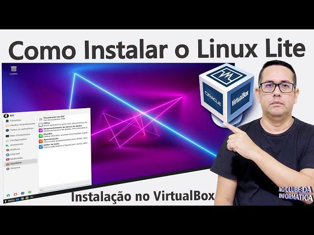 Como Instalar o Linux Lite no VirtualBox