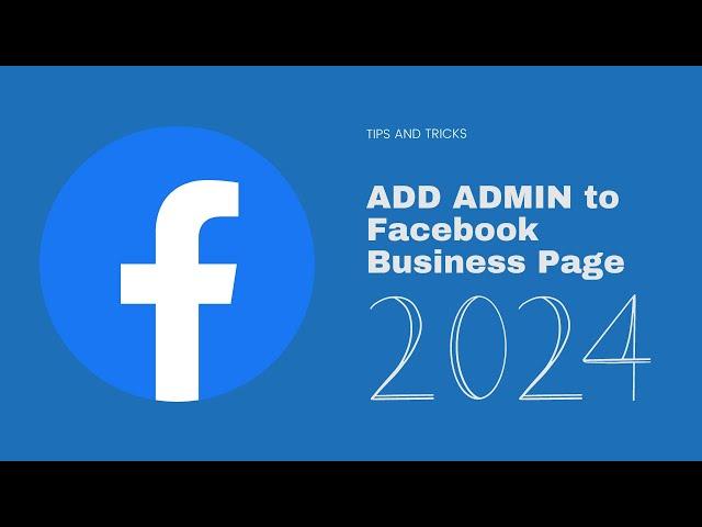 How to Add Facebook Admin 2024 | How to Add Business Page Admin to Manage Facebook Business Page