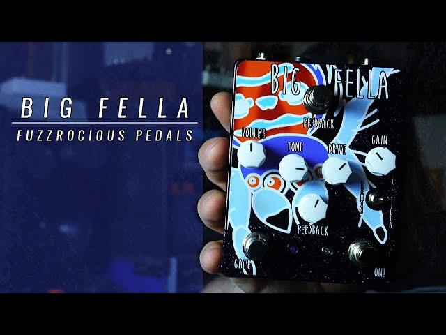 BIG FELLA | Fuzzrocious Pedals