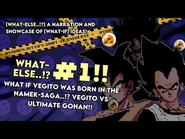 [What-Else 1] What If Vegito Was Born In The Namek-Saga!? Vegito VS Ultimate Gohan!!