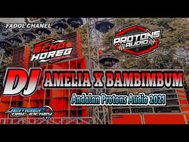 DJ AMELIA X BAMBIMBUM ||Jingle Andalan PROTONS Audio Jember 2021