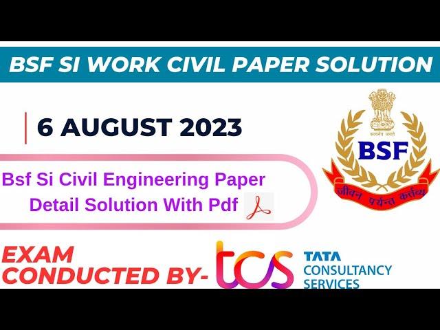 BSF SI WORK Civil Work 6 August 2023 Paper Solution With Pdf