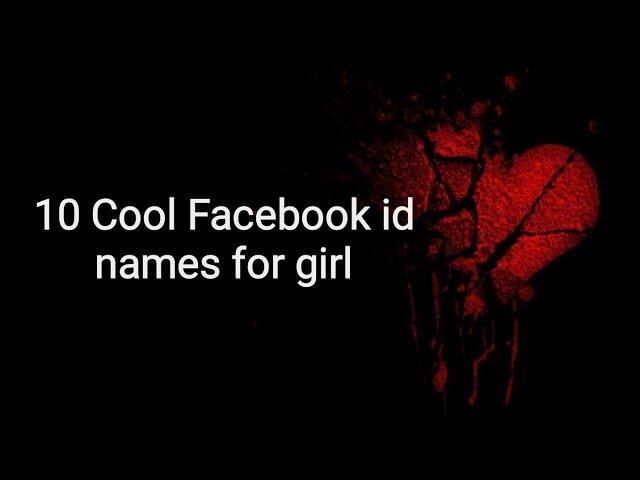 10 Facebook Id Names for girls || cool cute fb is names for girls.