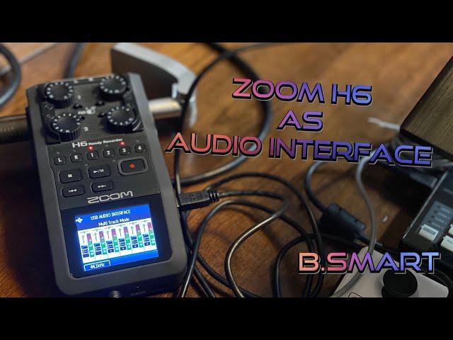 How to Setup and Use Zoom H6 as Audio Interface - FL Studio 20 - B.Smart