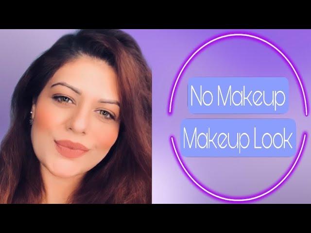 “ No Makeup” Makeup Look 