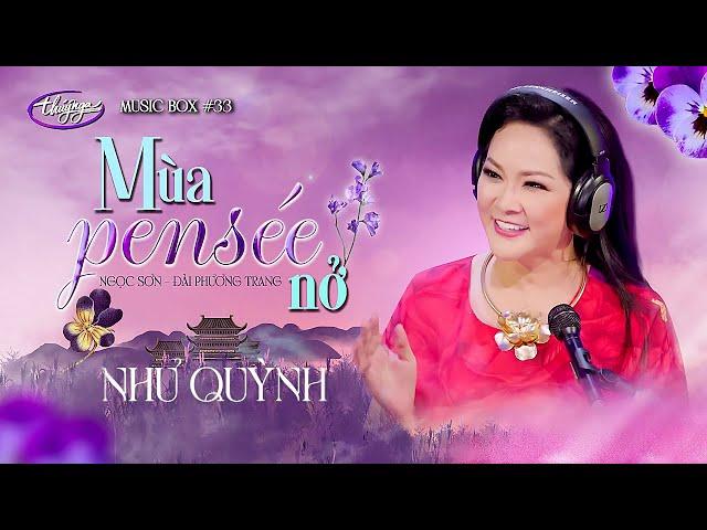 Như Quỳnh - Mùa Pensée Nở | Thúy Nga PBN - Music Box #33