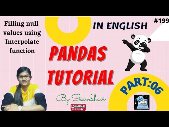 Pandas Tutorial Part:06 | Filling null values | Interpolate function | Null values in pandas