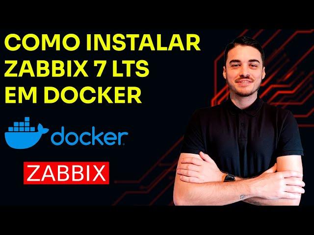 COMO INSTALAR ZABBIX 7 LTS EM DOCKER - DOCKER | DANIEL SELBACH