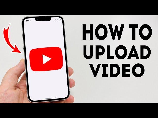 How To Upload Video on YouTube on iPhone - Full Guide