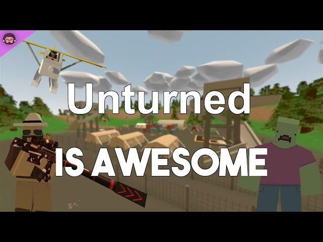 Why Unturned Is So Awesome