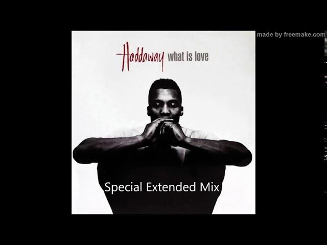 Haddaway - What is love special extended mix