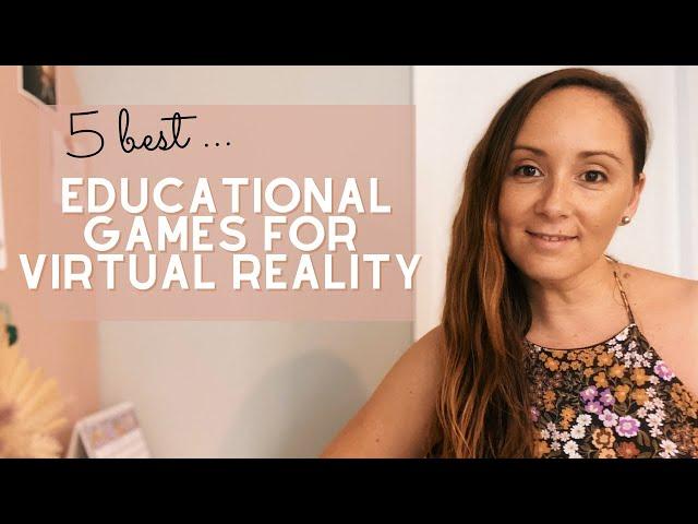 BEST EDUCATIONAL GAMES  || VIRTUAL REALITY