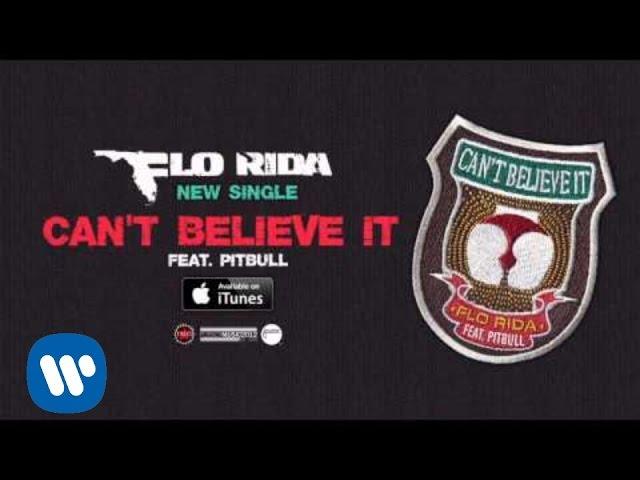 Flo Rida - Can't Believe It ft. Pitbull [Official Audio]