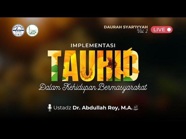 Implementasi TAUHID Dalam Kehidupan Bermasyarakat