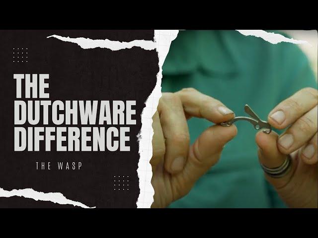 The DutchWare Difference - The Wasp