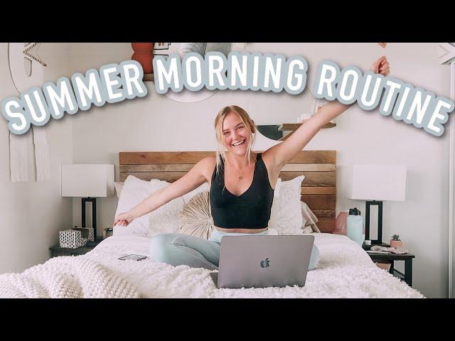 7am summer morning routine 2021