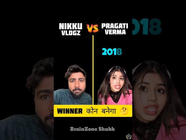 Nikku vlogz vs Pragti Verma  #comparisonvideo #shorts #nikkuvlogz #carryminati #pragtiverma