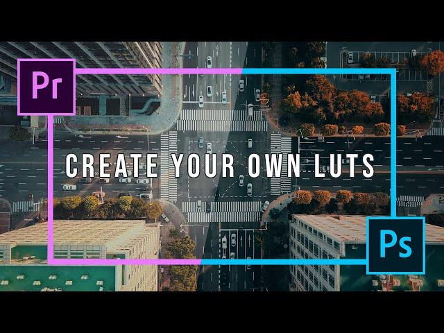 Create Your Own Luts in Photoshop - Use in Premiere Pro